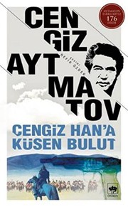 Cengiz Han’a Küsen Bulut: Bütün Eserleri 6